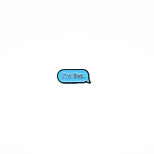I'm Fine Pin
