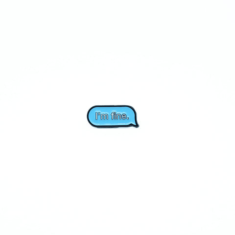 I'm Fine Pin