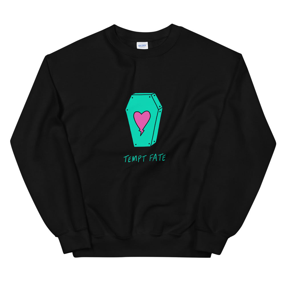 Tempt Fate Unisex Sweatshirt